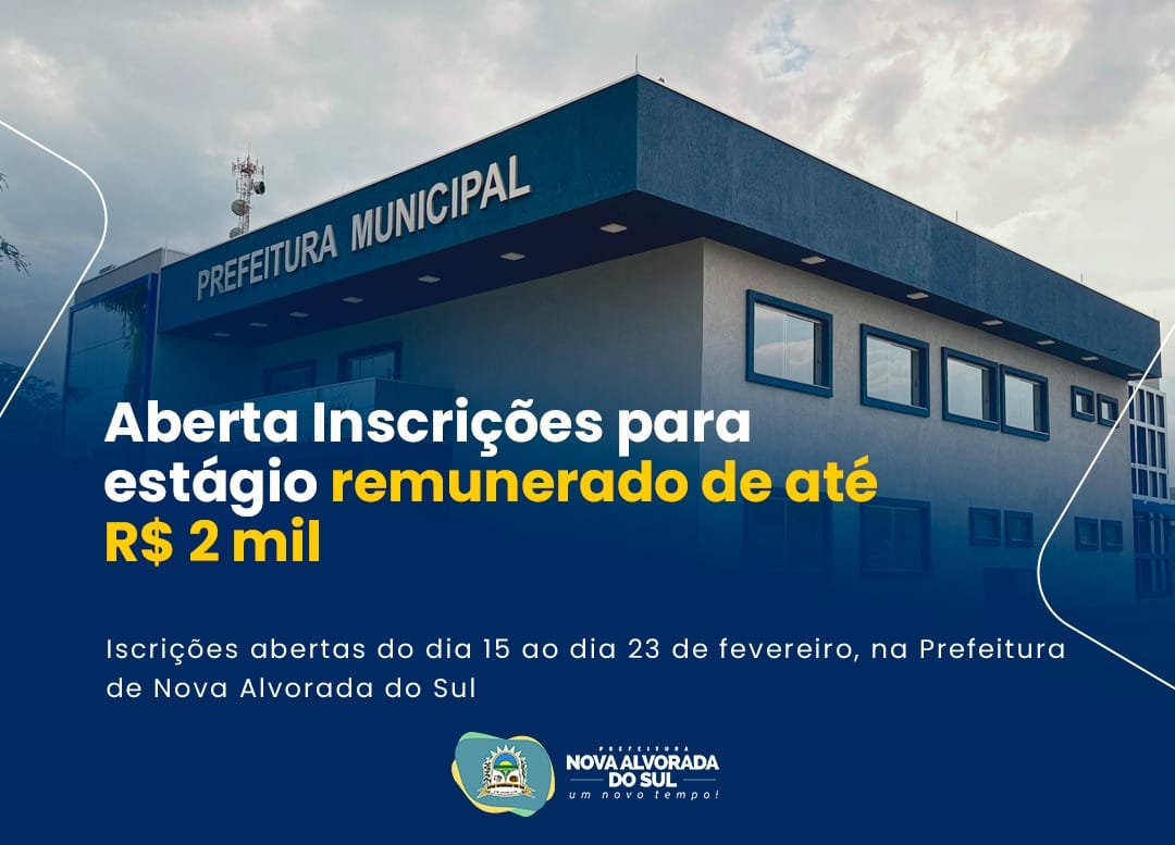 Prefeitura de Nova Alvorada do Sul abre inscrições para estágio com bolsas de até R$ 2 mil